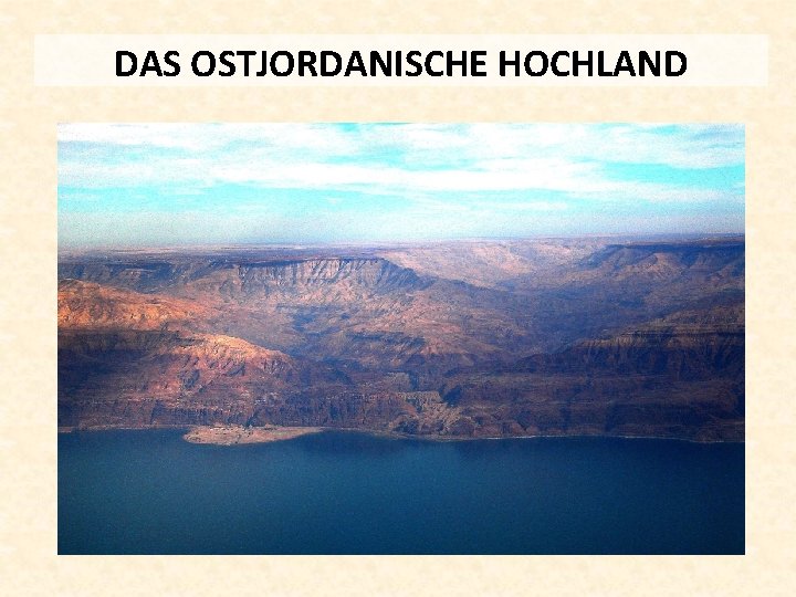 DAS OSTJORDANISCHE HOCHLAND 