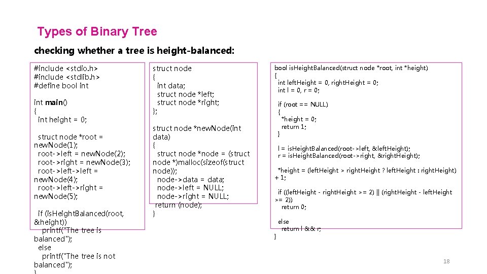 Types of Binary Tree checking whether a tree is height-balanced: #include <stdio. h> #include