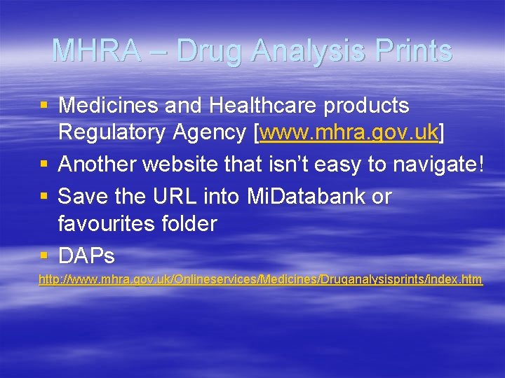 MHRA – Drug Analysis Prints § Medicines and Healthcare products Regulatory Agency [www. mhra.