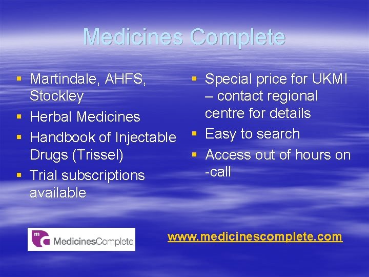 Medicines Complete § Martindale, AHFS, § Special price for UKMI Stockley – contact regional