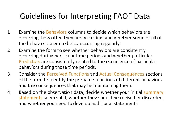 Guidelines for Interpreting FAOF Data 1. 2. 3. 4. Examine the Behaviors columns to