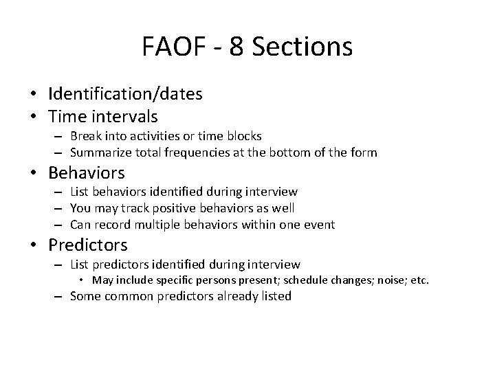 FAOF - 8 Sections • Identification/dates • Time intervals – Break into activities or