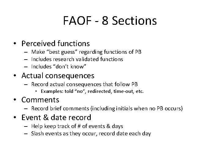 FAOF - 8 Sections • Perceived functions – Make “best guess” regarding functions of