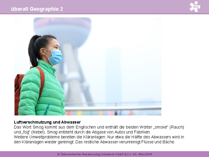 überall Geographie 2 Bohrturm Pumpe Luftverschmutzung und Abwasser Das Wort Smog kommt aus dem