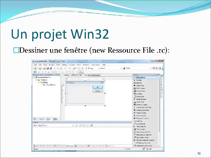 Un projet Win 32 �Dessiner une fenêtre (new Ressource File. rc): 13 