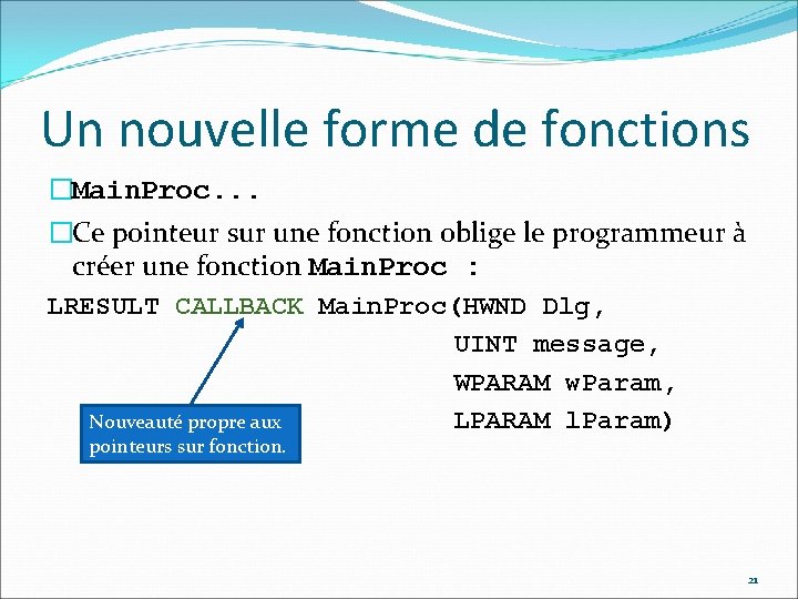 Un nouvelle forme de fonctions �Main. Proc. . . �Ce pointeur sur une fonction