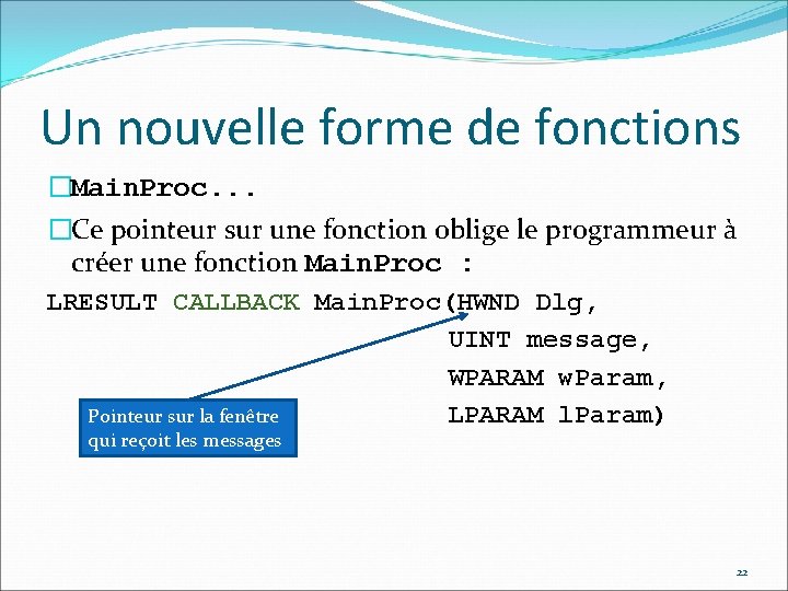 Un nouvelle forme de fonctions �Main. Proc. . . �Ce pointeur sur une fonction