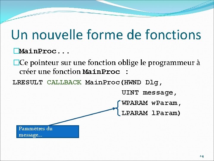 Un nouvelle forme de fonctions �Main. Proc. . . �Ce pointeur sur une fonction