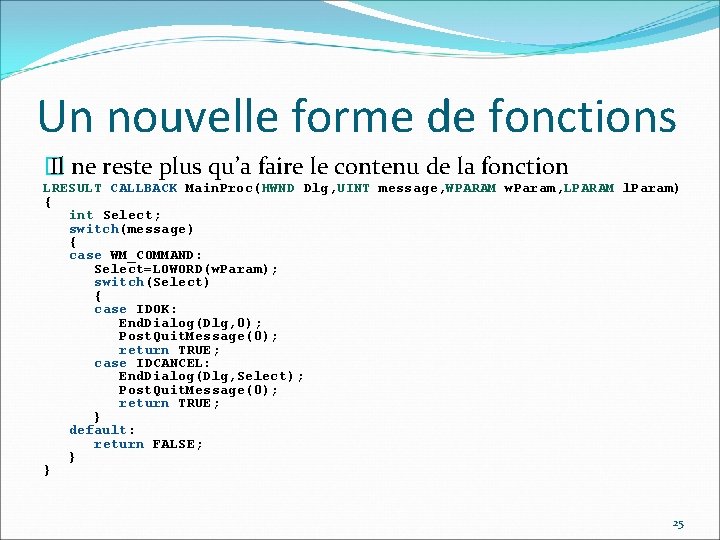 Un nouvelle forme de fonctions � Il ne reste plus qu’a faire le contenu