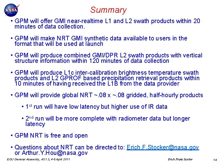 Summary • GPM will offer GMI near-realtime L 1 and L 2 swath products