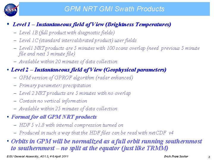 GPM NRT GMI Swath Products • Level 1 – Instantaneous field of View (Brightness
