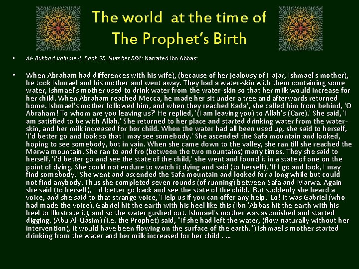 The world at the time of The Prophet’s Birth • Al- Bukhari Volume 4,