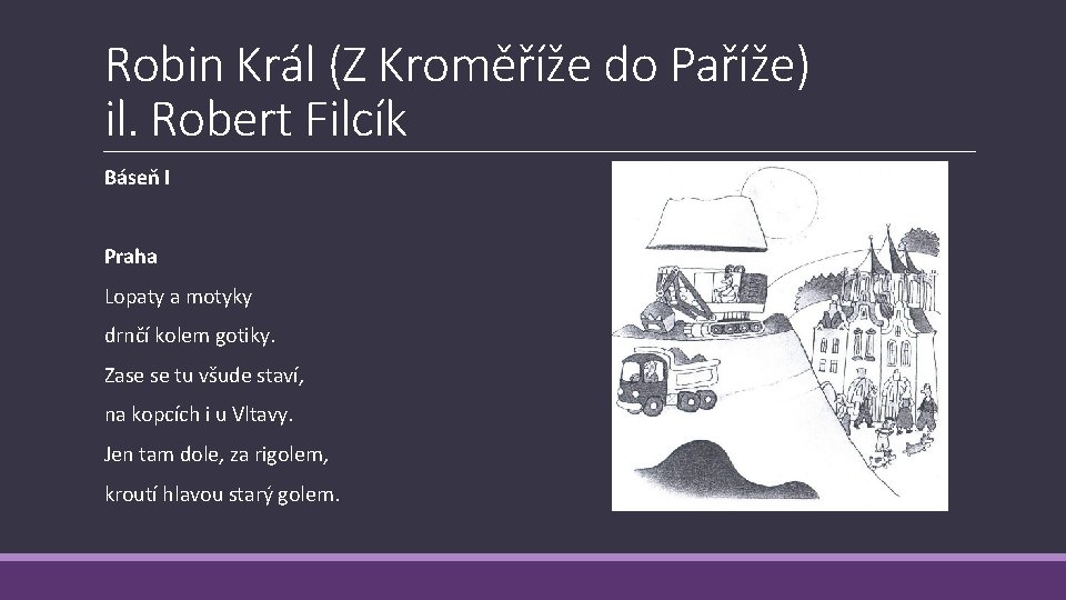 Robin Král (Z Kroměříže do Paříže) il. Robert Filcík Báseň I Praha Lopaty a