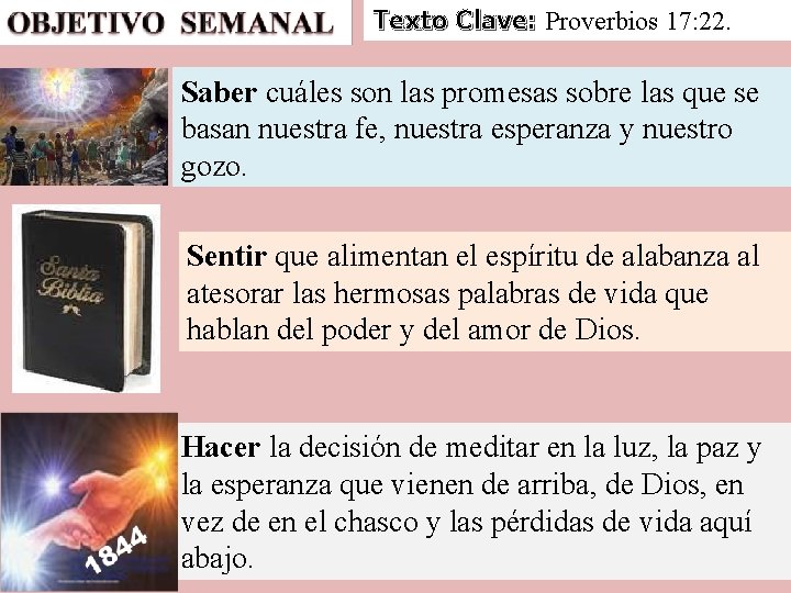 Texto Clave: Proverbios 17: 22. Saber cuáles son las promesas sobre las que se