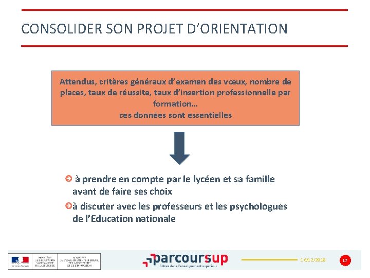 CONSOLIDER SON PROJET D’ORIENTATION Attendus, critères généraux d’examen des vœux, nombre de places, taux