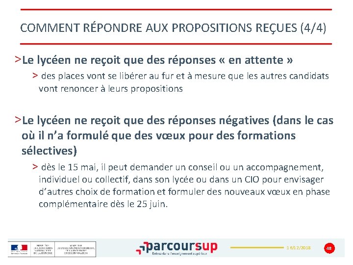 COMMENT RÉPONDRE AUX PROPOSITIONS REÇUES (4/4) >Le lycéen ne reçoit que des réponses «