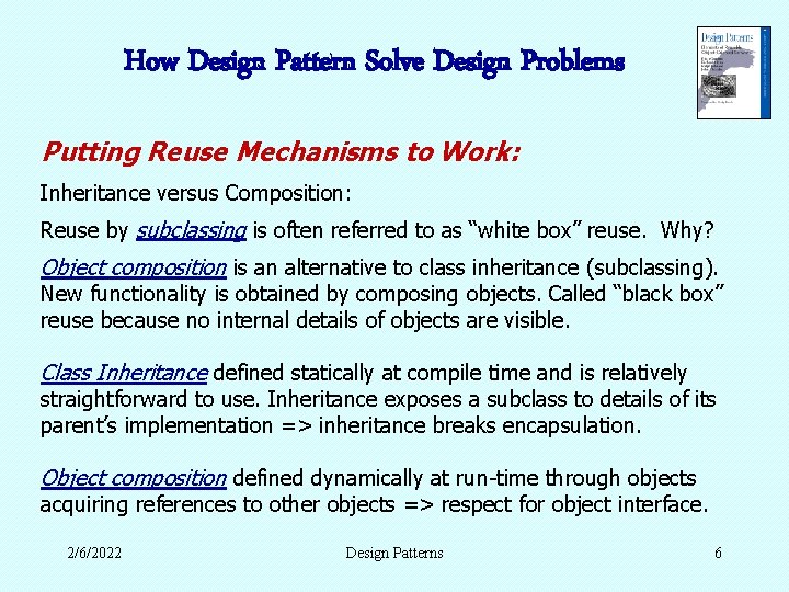 How Design Pattern Solve Design Problems Putting Reuse Mechanisms to Work: Inheritance versus Composition: How Design Pattern Solve Design Problems Putting Reuse Mechanisms to Work: Inheritance versus Composition: