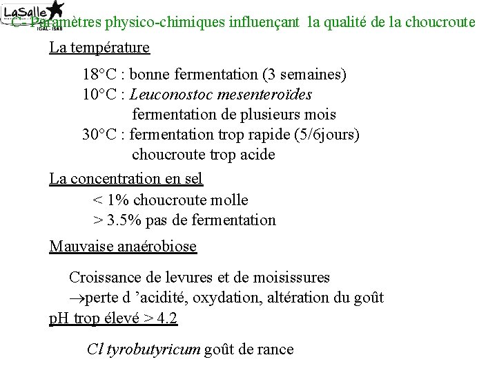 C- Paramètres physico-chimiques influençant la qualité de la choucroute La température 18°C : bonne