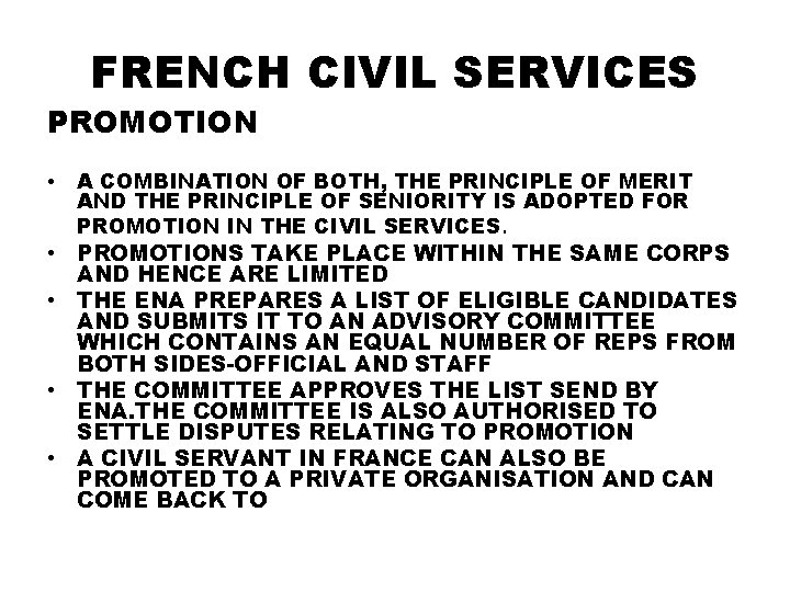 FRENCH CIVIL SERVICES PROMOTION • A COMBINATION OF BOTH, THE PRINCIPLE OF MERIT AND