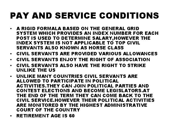 PAY AND SERVICE CONDITIONS • • • A RIGID FORMALA BASED ON THE GENERAL