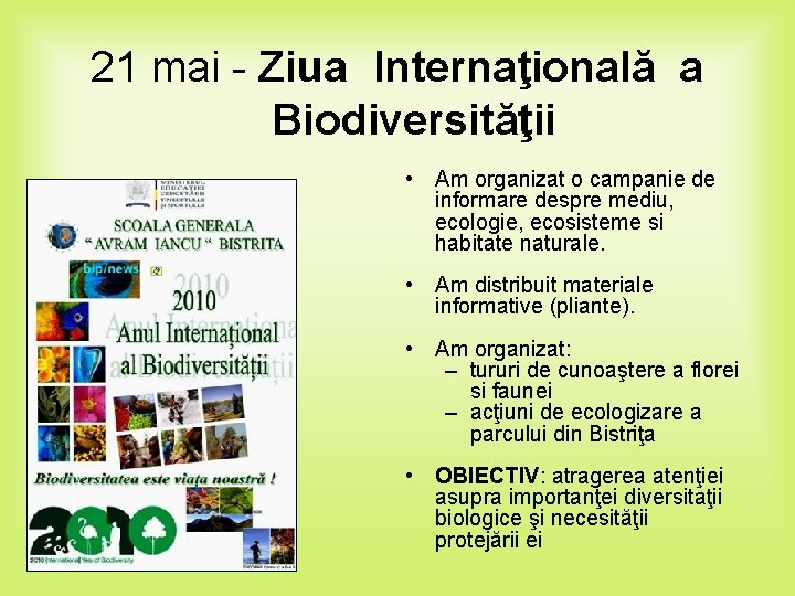 21 mai - Ziua Internaţională a Biodiversităţii • Am organizat o campanie de informare
