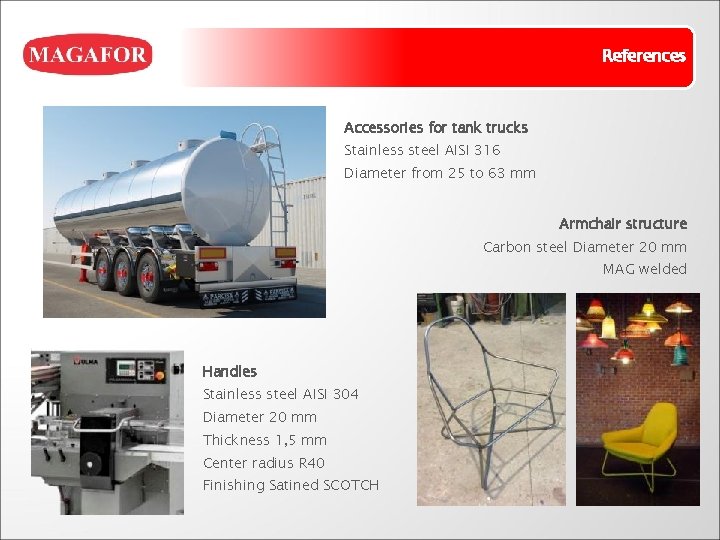 References Accessories for tank trucks Stainless steel AISI 316 Diameter from 25 to 63