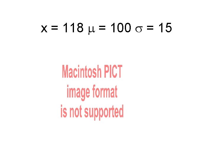 x = 118 = 100 = 15 