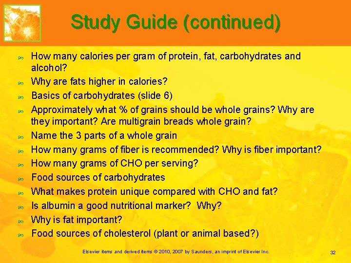 Study Guide (continued) How many calories per gram of protein, fat, carbohydrates and alcohol?