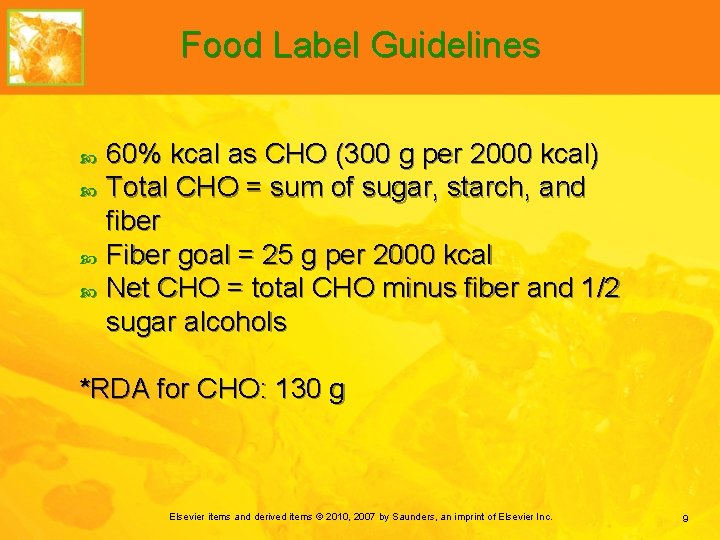 Food Label Guidelines 60% kcal as CHO (300 g per 2000 kcal) Total CHO