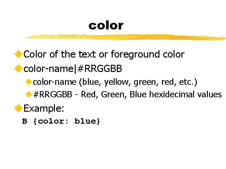 color u. Color of the text or foreground color ucolor-name|#RRGGBB ucolor-name (blue, yellow, green,