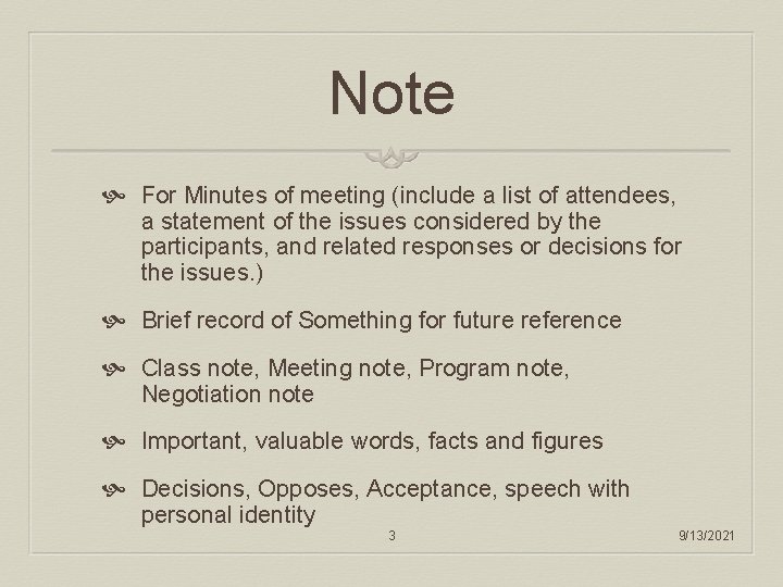 Note For Minutes of meeting (include a list of attendees, a statement of the