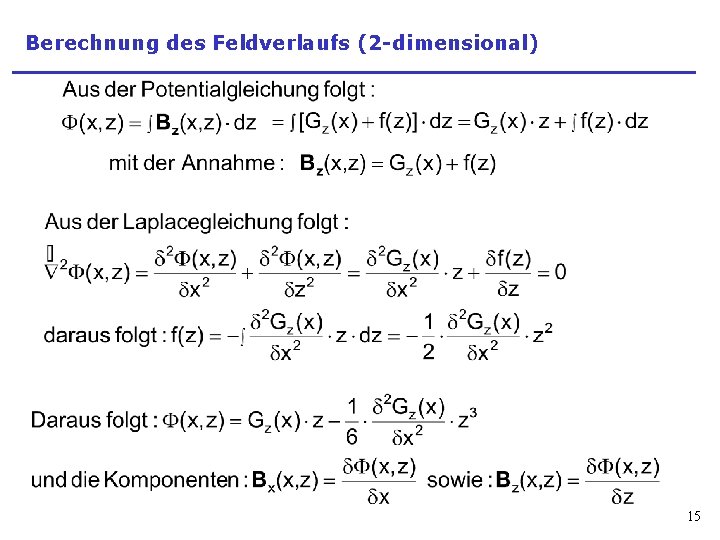 Berechnung des Feldverlaufs (2 -dimensional) 15 