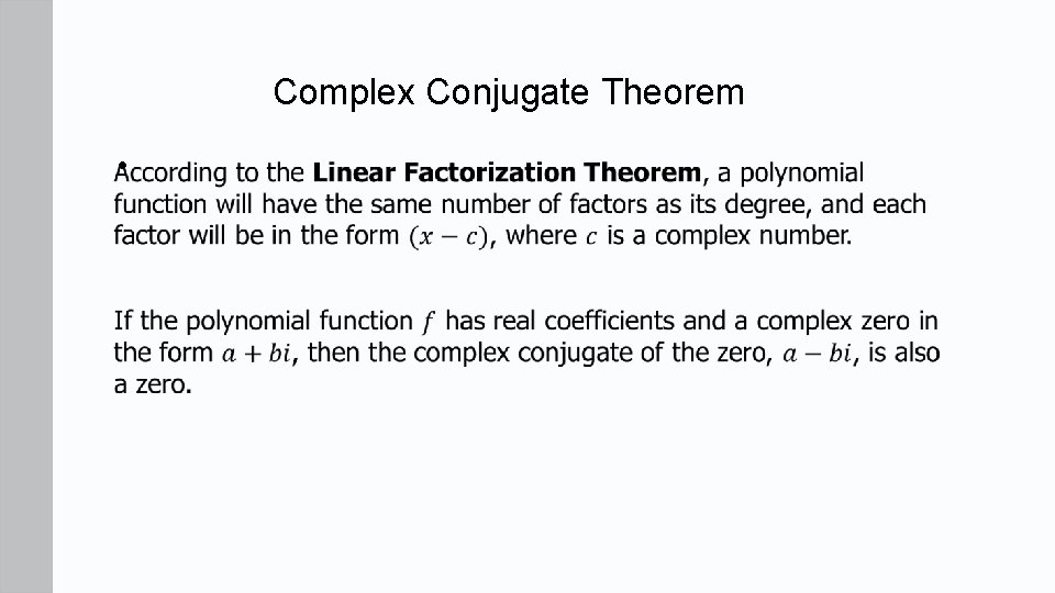 Complex Conjugate Theorem • 