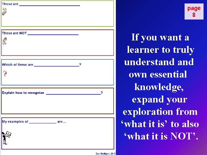 page 8 If you want a learner to truly understand own essential knowledge, expand