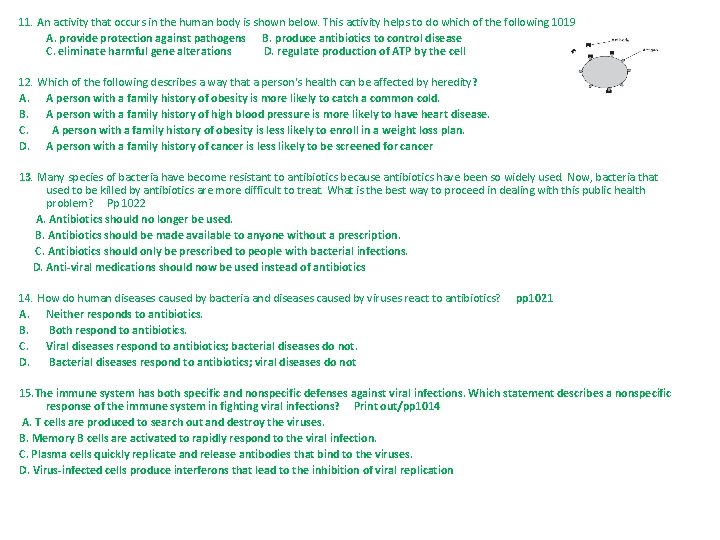 11. An activity that occurs in the human body is shown below. This activity