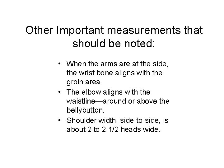 Other Important measurements that should be noted: • When the arms are at the