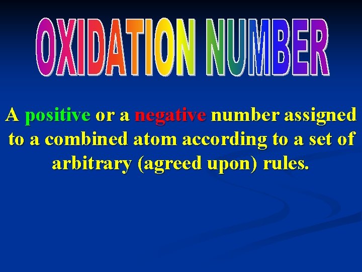 A positive or a negative number assigned to a combined atom according to a