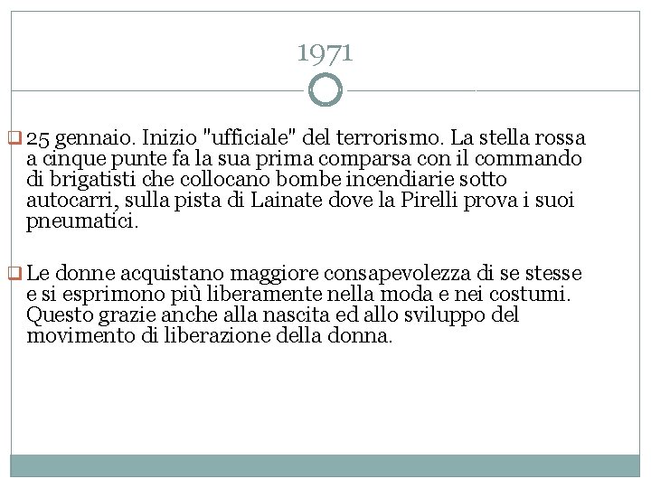 1971 q 25 gennaio. Inizio "ufficiale" del terrorismo. La stella rossa a cinque punte