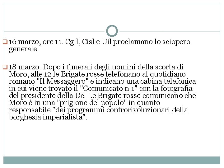 q 16 marzo, ore 11. Cgil, Cisl e Uil proclamano lo sciopero generale. q