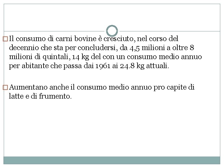 �Il consumo di carni bovine è cresciuto, nel corso del decennio che sta per