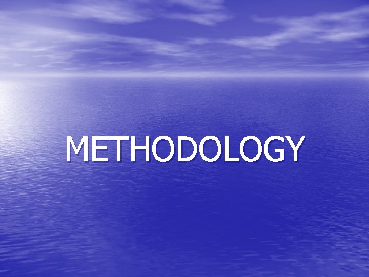 METHODOLOGY 