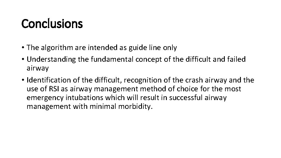 Conclusions • The algorithm are intended as guide line only • Understanding the fundamental Conclusions • The algorithm are intended as guide line only • Understanding the fundamental