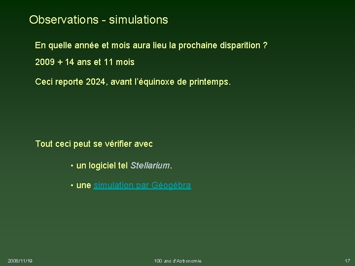 Observations - simulations En quelle année et mois aura lieu la prochaine disparition ?