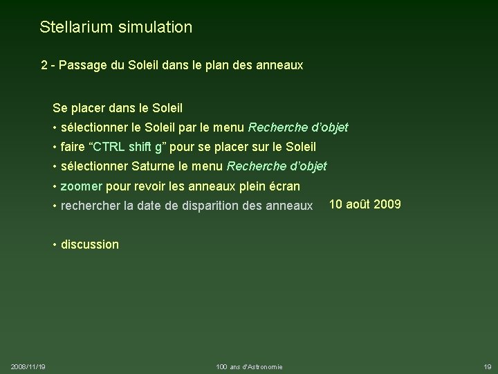 Stellarium simulation 2 - Passage du Soleil dans le plan des anneaux Se placer