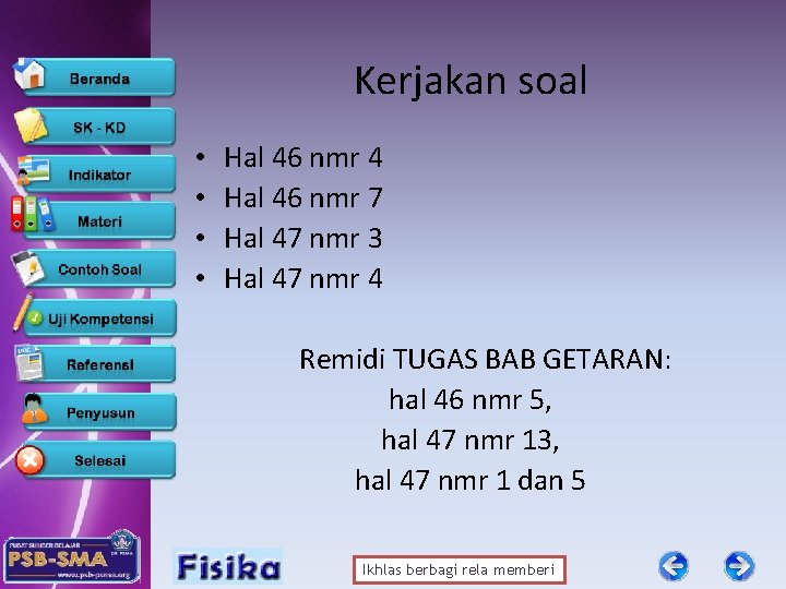 Kerjakan soal • • Hal 46 nmr 4 Hal 46 nmr 7 Hal 47