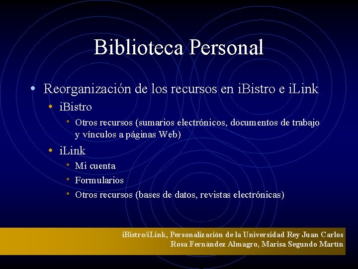 Biblioteca Personal • Reorganización de los recursos en i. Bistro e i. Link •