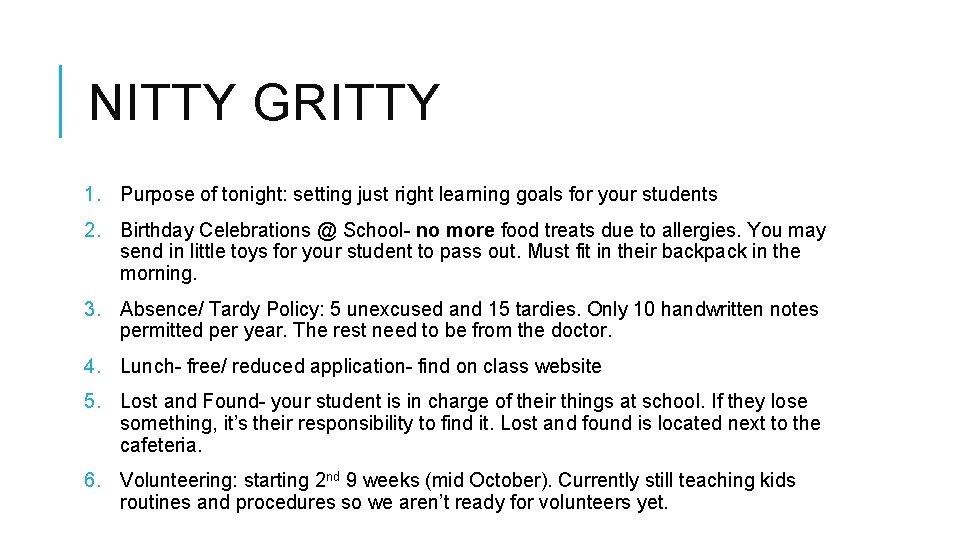 NITTY GRITTY 1. Purpose of tonight: setting just right learning goals for your students NITTY GRITTY 1. Purpose of tonight: setting just right learning goals for your students