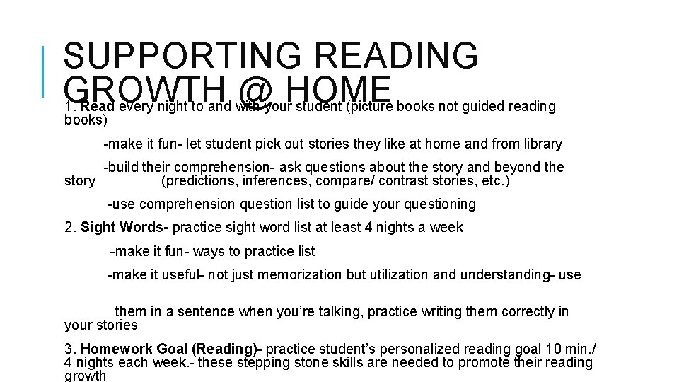 SUPPORTING READING GROWTH @ HOME 1. Read every night to and with your student SUPPORTING READING GROWTH @ HOME 1. Read every night to and with your student