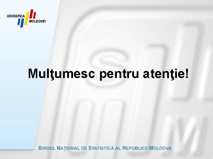 Mulţumesc pentru atenţie! 