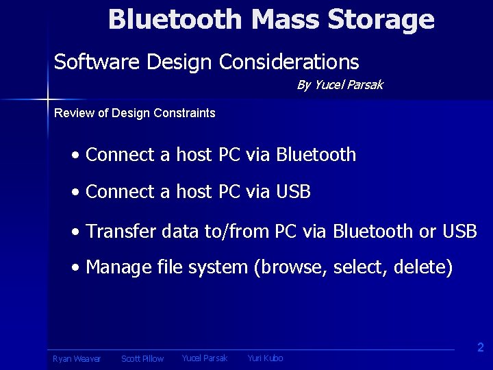 Bluetooth Mass Storage Software Design Considerations By Yucel Parsak Review of Design Constraints •